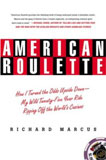 Buy this Book - American Roulette: How I Turned the Odds Upside Down---My Wild Twenty-Five-Year Ride Ripping Off the Worlds Casinos