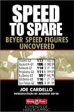 Buy this Book - Speed to Spare : Beyer Speed Figures Uncovered (Elements of Handicapping)