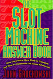 Buy this Book - The Slot Machine Answer Book: How They Work, How TheyVe Changed and How to Overcome the House Advantage