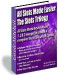 All Slots Made Easier: The Slots Trilogy