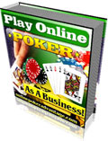 To Play Online Poker As A Business!